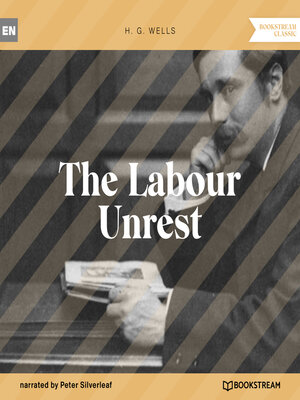 cover image of The Labour Unrest (Unabridged)
